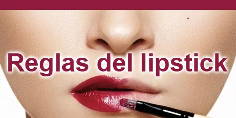 Reglas del lipstick, ¡síguelas!