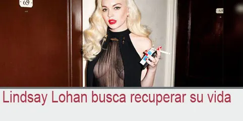 Lindsay Lohan busca recuperar su vida