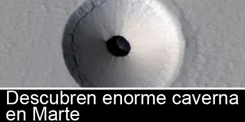 Descubren enorme caverna en Marte