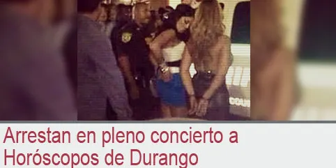 Arrestan en pleno concierto a Horóscopos de Durango