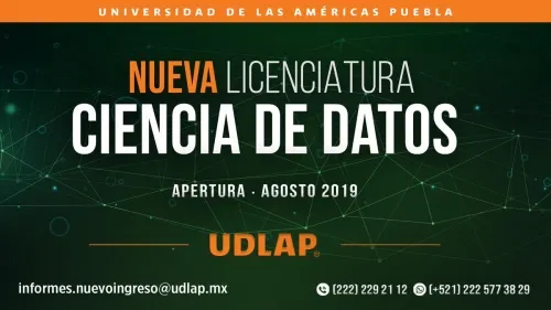 UDLAP anuncia la apertura de una nueva licenciatura, Ciencia en Datos