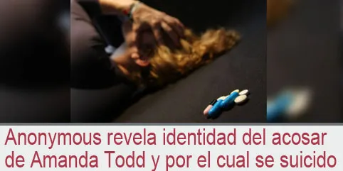 Anonymous revela identidad del acosar de Amanda Todd y por el cual se suicido
