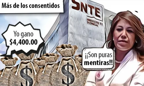 Más de los consentidos del SNTE con plazas magisteriales altamente remuneradas