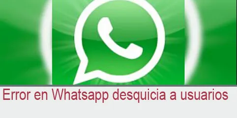 Error en Whatsapp desquicia a usuarios