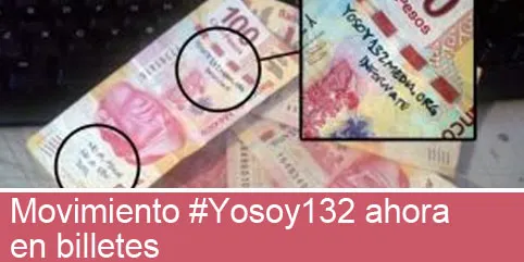 Movimiento Yosoy132 ahora en billetes