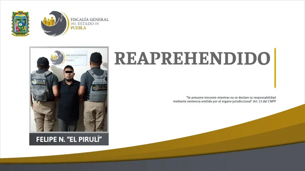 Felipe N. “El Pirulí” fue capturado en Veracruz, confirma Fiscalía Puebla