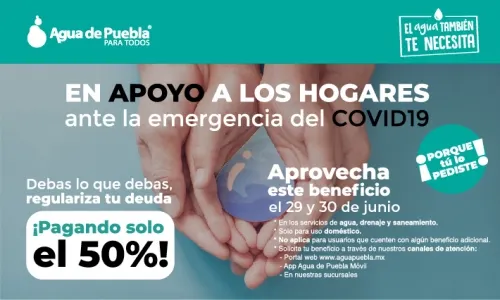 Debido a la gran respuesta, Agua de Puebla amplía el programa del 50% de descuento en tu adeudo