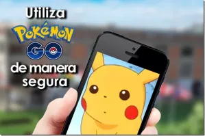 Seguridad para jugar Pokémon Go