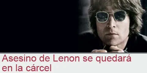 Asesino de Lenon se quedará en la cárcel