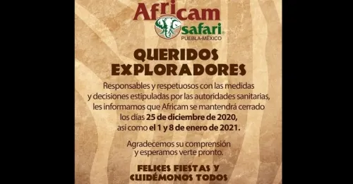 Africam Safari cerrará el 25 de diciembre, así como el 1 y 8 de enero