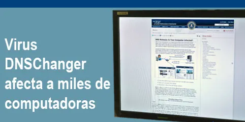 Virus DNSChanger afecta a miles de computadoras en el mundo