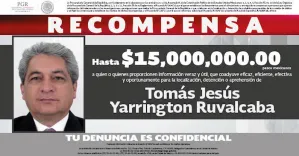 PGR ofrece 15 millones por Tomás Yarrington, exgobernador del PRI