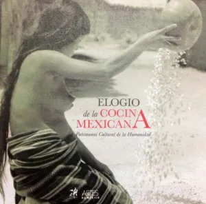 Se presentará el libro Elogio de la Cocina Mexicana. Patrimonio Cultural de la Humanidad