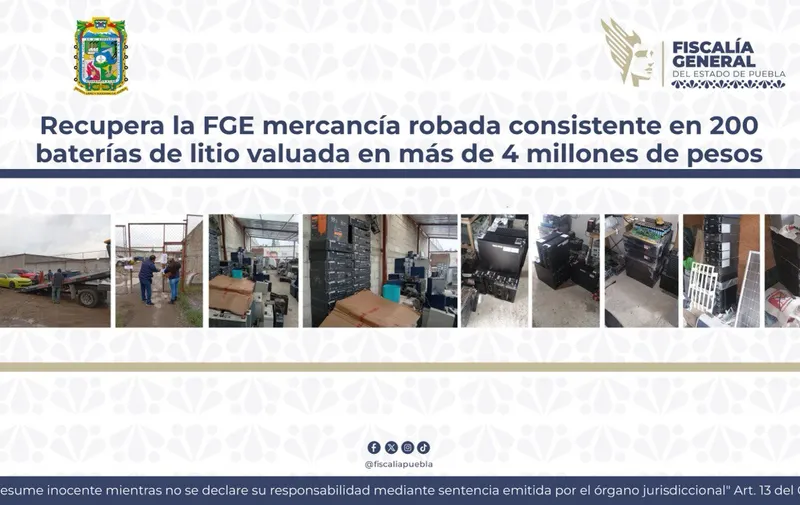 Recupera Fiscalía de Puebla 200 baterías de litio robadas, con un valor superior a los 4 millones de pesos