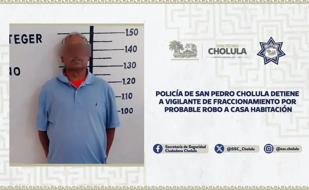 Detienen a hombre por robo a casa habitación en San Pedro Cholula